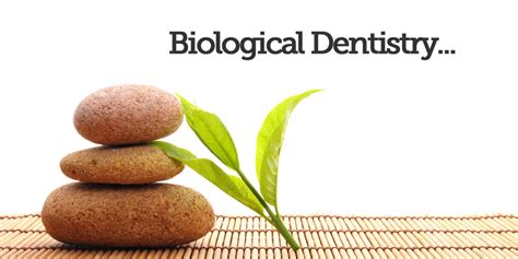 Biological Dentistry